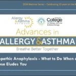 Idiopathic Anaphylaxis- What to Do When a Cause Eludes You